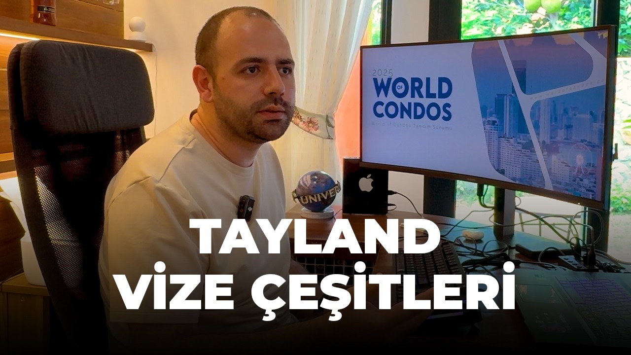 TAYLAND VİZE ÇEŞİTLERİ | DTV, LTR, Business, Eğitim, Emekli, Elite Vize hakkında TÜM DETAYLAR!